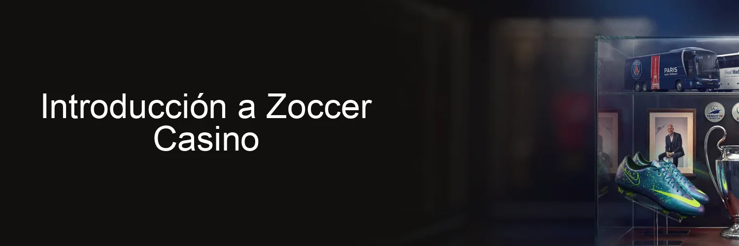 Introducción a Zoccer Casino