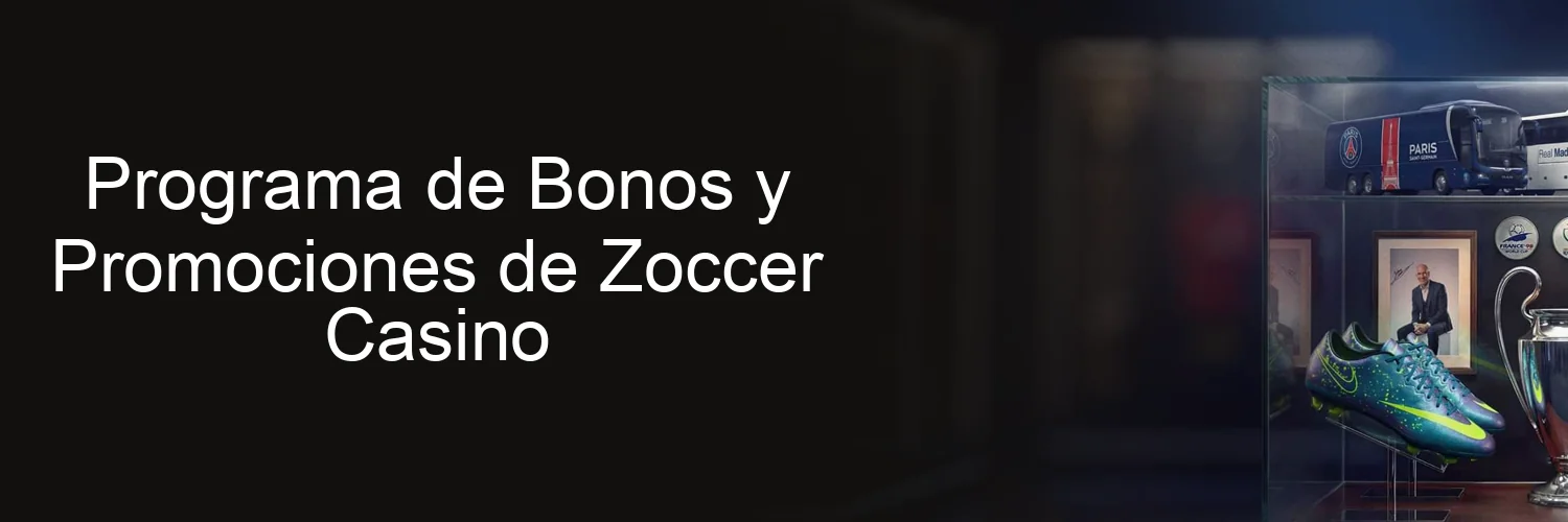 Programa de Bonos y Promociones de Zoccer Casino